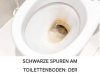 Wie entfernt man schwarze Flecken auf Toiletten
